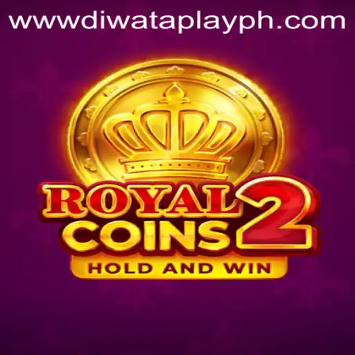 Dive into the Exciting World of RoyalCoins2 with DIWATAPLAY PH